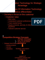 Using Information Technology For Strategic Advantage - Strategic Uses of Information Technology - Major Competitive Differentiator - Develop A Focus On The Customer