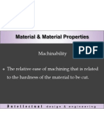 Machinability The Relative Ease of Machining That Is Related To The Hardness of The Material To Be Cut