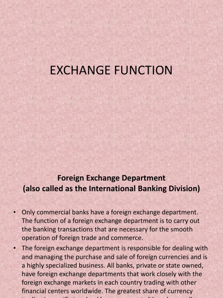 EXCHANGE FUNCTION.ppt Foreign Exchange Market Exchange Rate