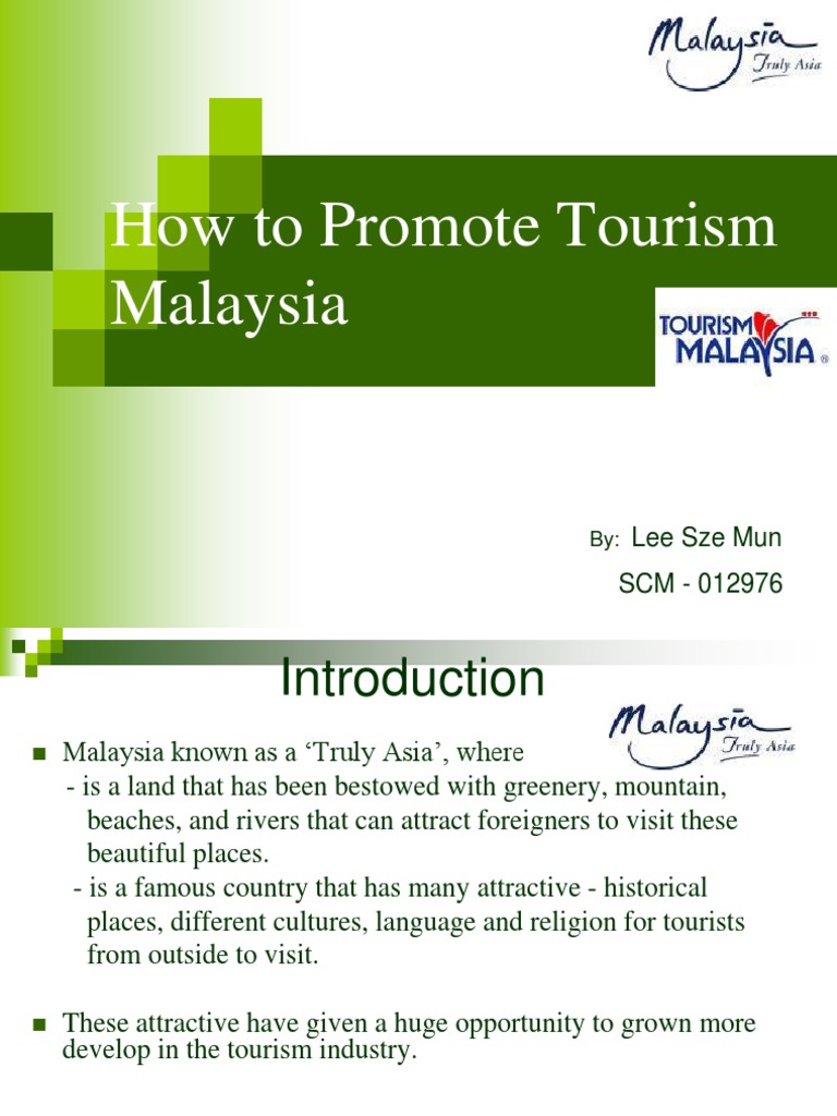 How To Promote Tourism Malaysia Malaysia Tourism