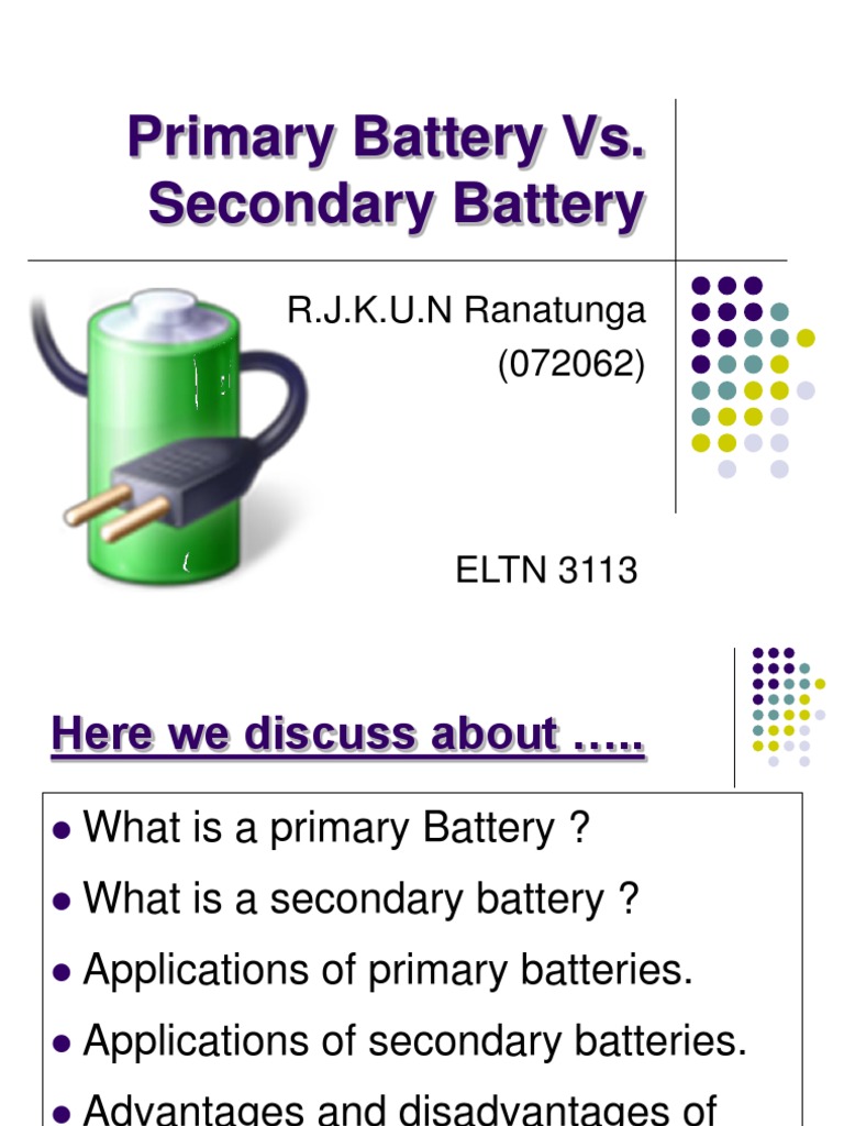 Primary Battery vs Secondary Battery Rechargeable Battery Energy