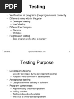 Testing: - Verification of Programs (Do Program Runs Correctly - Different Roles Within Lifecycle