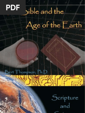 Thompson Bert - The Bible and the Age of the Earth
