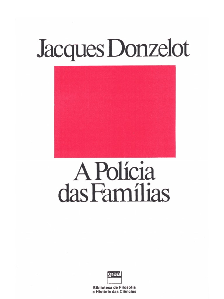 Jacques Donzelot A Policia Das Familias PDF