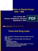 FDA Regulation of Obesity Drugs: 1938 - 1999: Eric Colman, MD Division of Metabolic and Endocrine Drugs September 8, 2004