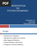 Presentation ON System Databases: Prepared By: ANNU (030) Pooja Rana