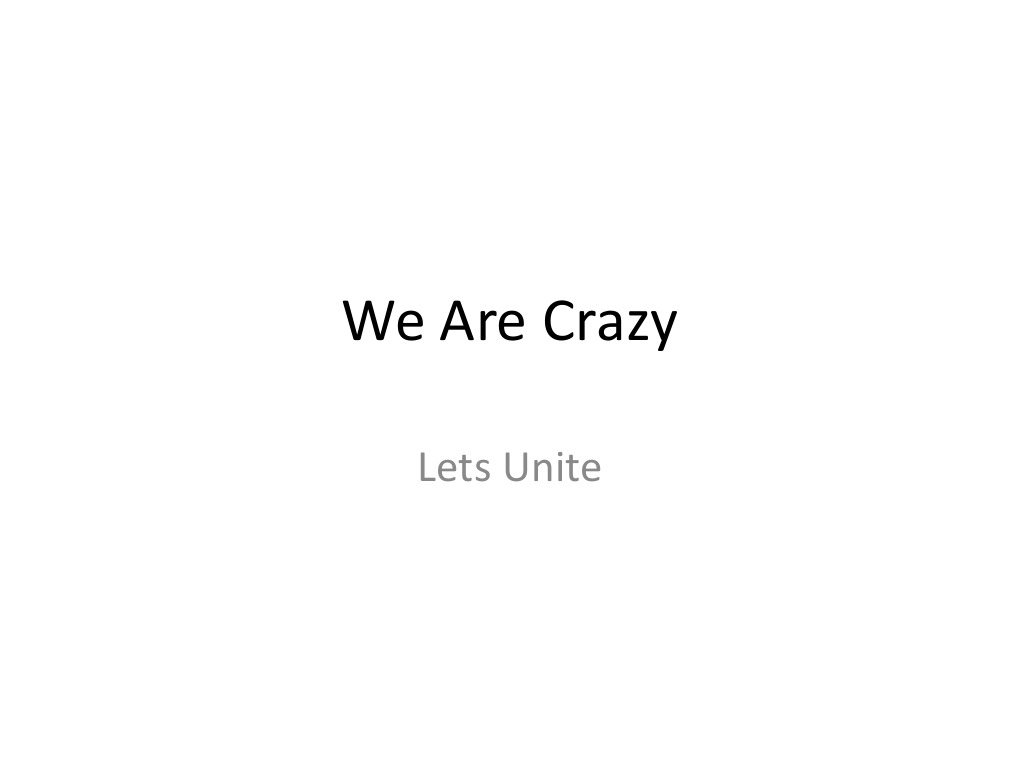 We Are Crazy | PDF