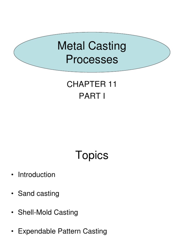 Metal Casting Processes Overview | PDF | Casting (Metalworking ...