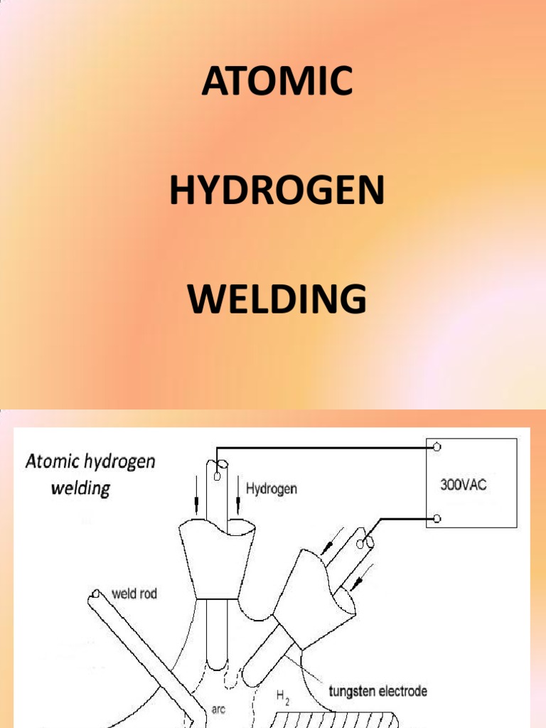 Atomic Hydrogen Welding | PDF | Chemical Process Engineering | Welding