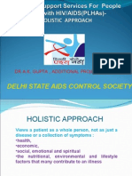 Holistic Care of People Living With HIV/AIDS by DR A.K. Gupta, DSACS