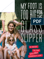 My Foot Is Too Big For The Glass Slipper: A Guide To The Less Than Perfect Life by Gabrielle Reece