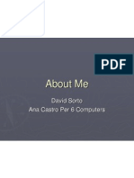 About Me: David Sorto Ana Castro Per 6 Computers
