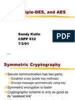 DES, Triple-DES, and AES: Sandy Kutin CSPP 532 7/3/01