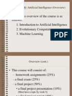 A Tentative Overview of The Course Is As Follows: 1. Introduction To Artificial Intelligence 2. Evolutionary Computation 3. Machine Learning