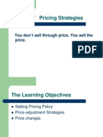 Chapter 7 Pricing Strategies: You Don 'T Sell Through Price. You Sell The Price