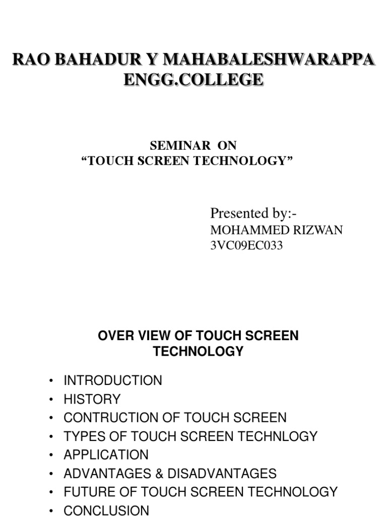 An InDepth Exploration of Touch Screen Technologies A Seminar on the