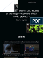 How Does Your Product Use, Develop or Challenge Conventions of Real Media Products?