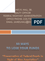 S50 - Fifty Ways To Lose Your Money Preservation of Federal Money in Right of Way Acquisition - LTC2013