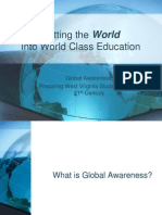 Putting The World Into World Class Education: Global Awareness: Preparing West Virginia Students For The 21 Century