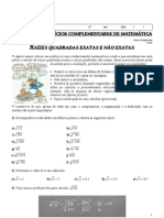 2 Lista de Exercícios Complementares de Matemática (Raízes Quadradas Exatas e Não Exatas) Professora Michelle - 8º Ano