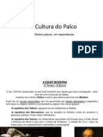 A Cultura do Palco: Muitos palcos, um espectáculo