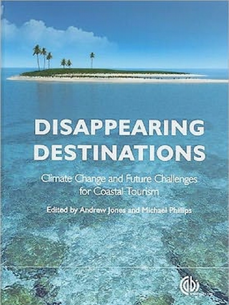 DISAPPEARING DESTINATIONS: Climate Change and Future Challenges