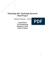 Marketing 403: Marketing Research Final Project: Jared Payne Tori Deatherage Kimberly Clark Andrew Simon