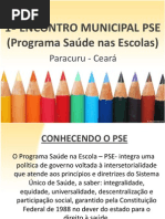 1º ENCONTRO MUNICIPAL PSE