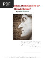 Homoousion, Homoiousion or Houyhnhnms