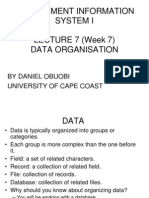 Management Information System I LECTURE 7 (Week 7) Data Organisation