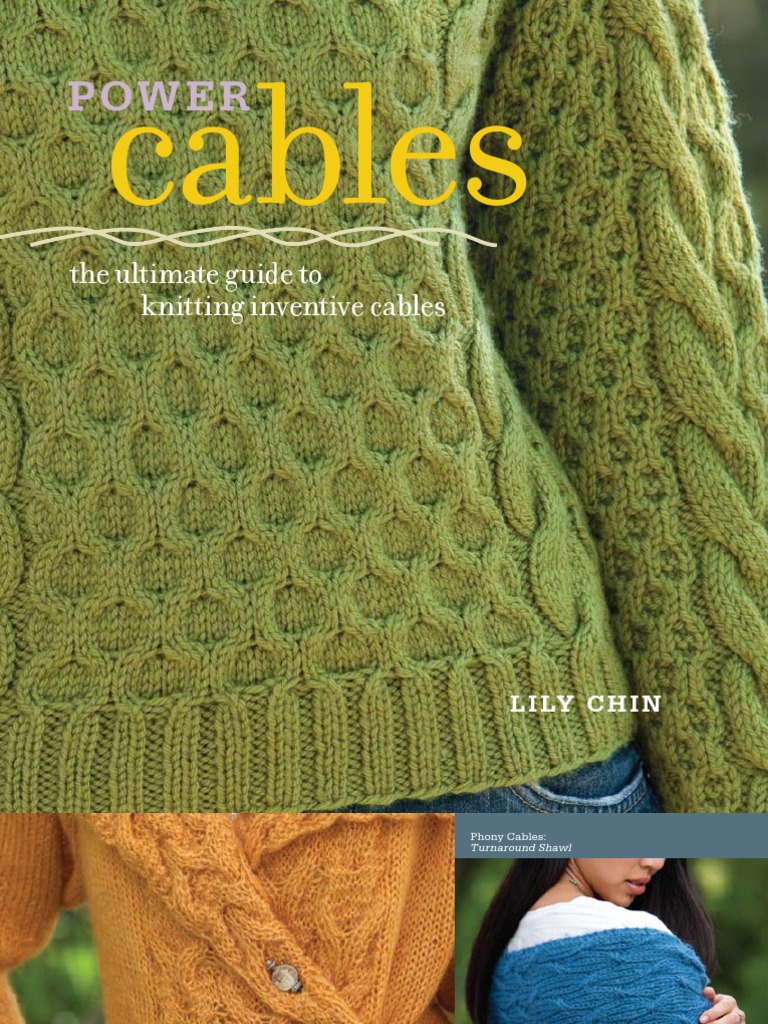 Power Cables The Ultimate Guide To Knitting Inventive Cables 1 | PDF