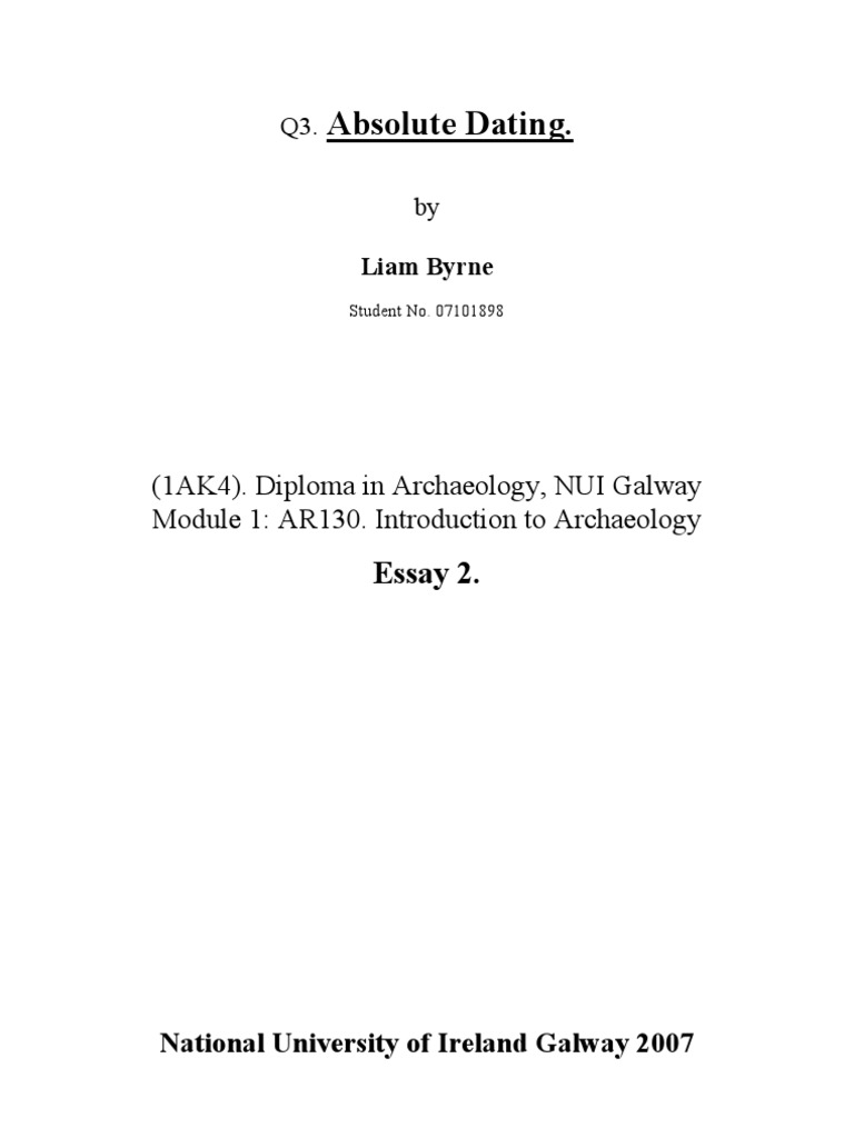 Relative dating uses stratigraphy method while absolute dating uses picture