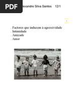 Amizade, Amor, Agresividade