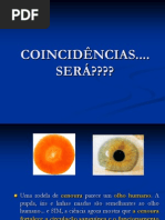 Coincidência - Será