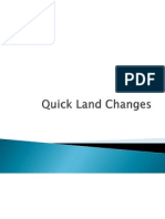 Quick Land Changes