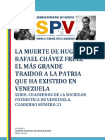 LA  MUERTE DE HUGO RAFAEL CHAVEZ FRIAS, EL MÁS GRANDE TRAIDOR A  LA PATRIA QUE HA EXISTIDO EN VENEZUELA