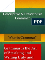 Descriptive & Prescriptive Grammar