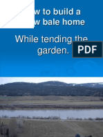 How To Build A Straw Bale Home: While Tending The Garden