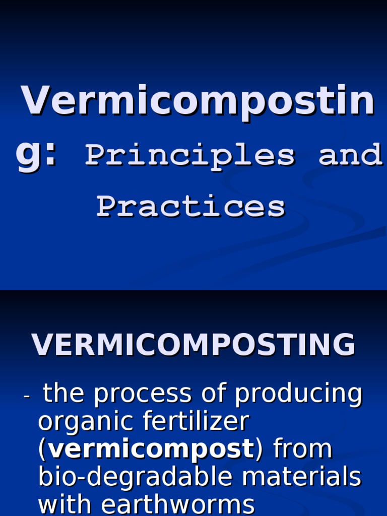 Vermicomposting: Principles and Practices | PDF | Compost | Fertilizer
