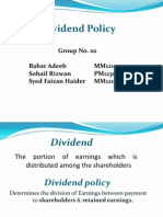 Dividend Policy: Group No. 02 Babar Adeeb MM121037 Sohail Rizwan PM123012 Syed Faizan Haider MM121054