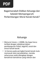 Bagaimanakah Didikan Keluarga Dan Sekolah Mempengaruhi Perkembangan Moral