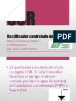 Rectificador Controlado de Silicio: Iliana Itzel Estrada Gómez 2 A Mecatronica Ing. Jesus Castillo Sierra