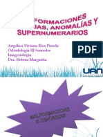 Malformaciones, Anomalías y Supernumerarios Dentales.