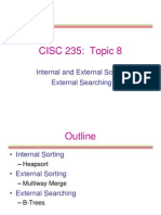CISC 235: Topic 8: Internal and External Sorting External Searching