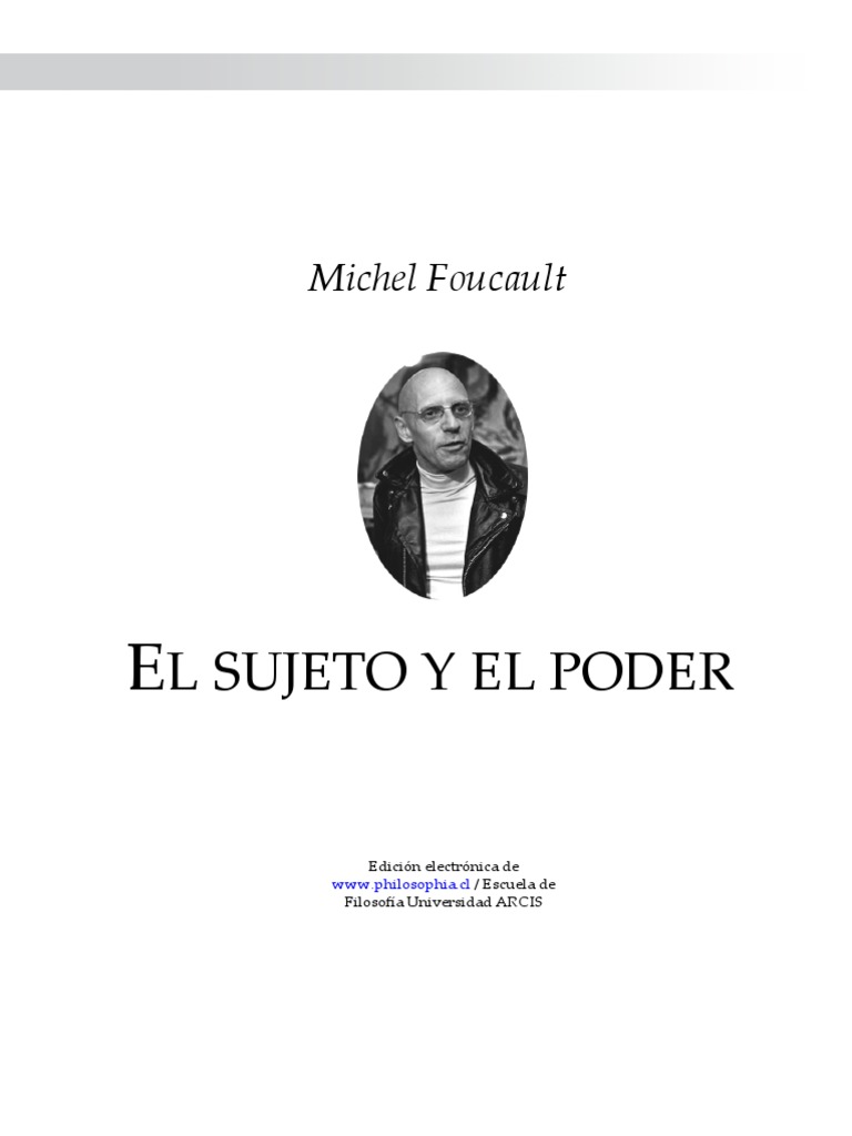 Michel Foucault El Sujeto y El Poder Michel Foucault Política