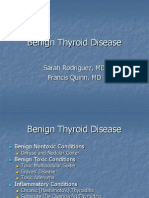 Benign Thyroid Disease: Sarah Rodriguez, MD Francis Quinn, MD