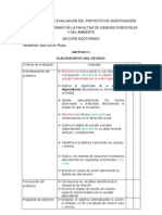 Para la evaluación del proyecto de investigación