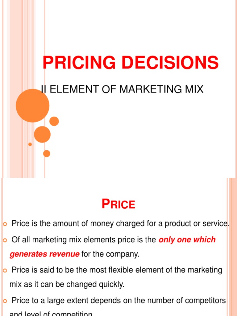 Pricing Decisions Ii Element of Marketing Mix PDF Pricing Prices