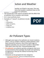 Air Pollution and Weather: - Ash, - Salt Particles, - Pollen and Spores, - Smoke and - Windblown Dust