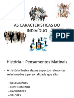 AS CARACTERISTICAS DO INDIVÍDUO - Apresentação Final